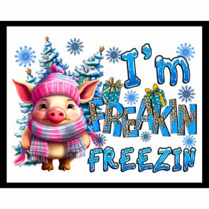 I'm Freakin' Freezin'