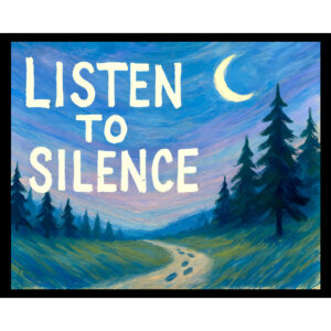 Listen to Silence
