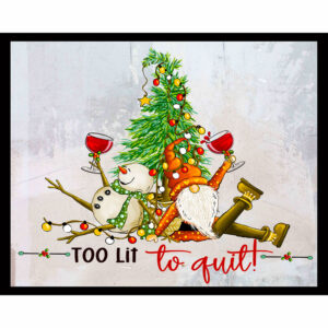 Too Lit to Quit